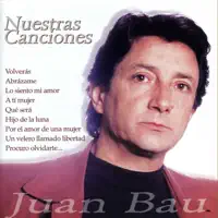 Por El Amor De Una Mujer — Juan Bau