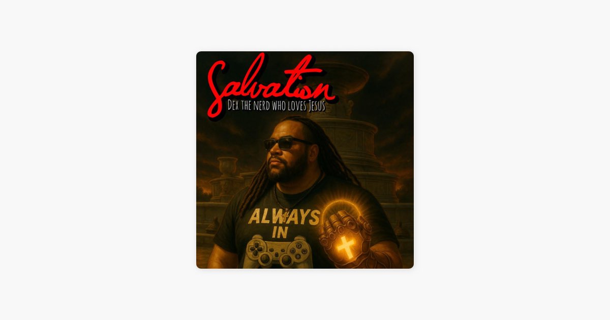 ‎Salvation - Single - Album by Dex the nerd who loves Jesus - Apple Music