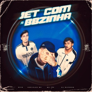 Jet com a Bbzinha (feat. DJ Blessed Original)