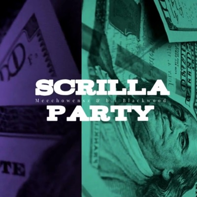 Scrilla Party EP (feat. BI Blackwood) - EP