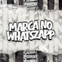 MARCA NO WHATSZAPP - Single - Dj Tchouzen & DJ Milton