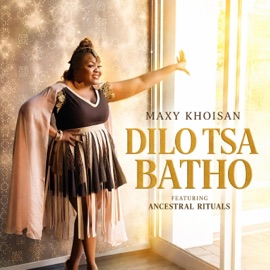 Dilo Tsa Batho (feat. Ancestral Rituals}) Maxy KhoiSan
