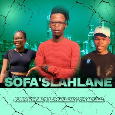 Sofa'slahlane (feat. Dj Ngelozy & Paballo) - Single
