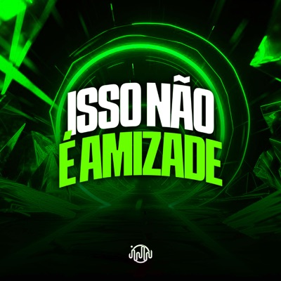 Isso Não É Amizade - Single