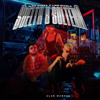 Suelta y Soltera - Single - Alex Xheka, Alan Marcos & LIAM DYABLO