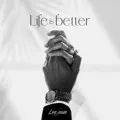 Life is Better