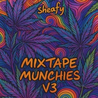 Mixtape Munchies V3 - Single - Sheafy