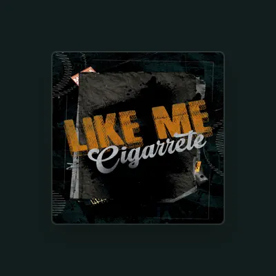 Listen to Cigarrette, watch music videos, read bio, see tour dates & more!