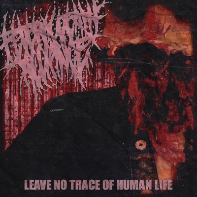 Leave No Trace of Human Life - EP