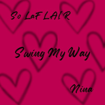 Swing My Way (feat. Nina) - Single