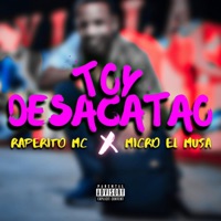TOY DESACATAO Raperito Mc x Micro El Musa - Single - Raperito Mc