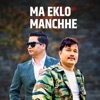 Ma Eklo Manchhe - Single