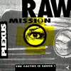 Raw mission