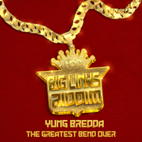 The Greatest Bend Over (Take It Easy) - Full Blown &amp; Yung Bredda Cover Art