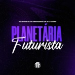 Planetária Futurista - Single