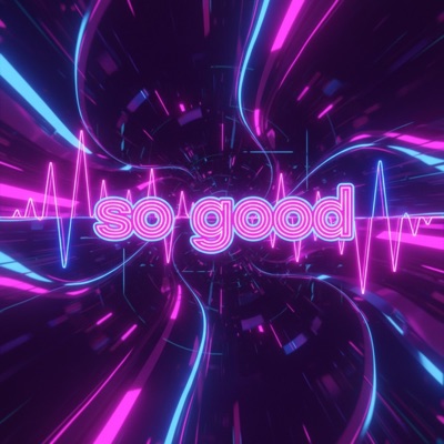 So Good - Single