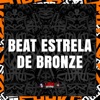 Beat Estrela de Bronze - Single