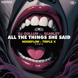 All the Things She Said (feat. Scarlet) [Noiseflow & Triple X Remix]