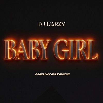 Baby Girl (feat. Anelworldwide) - Single