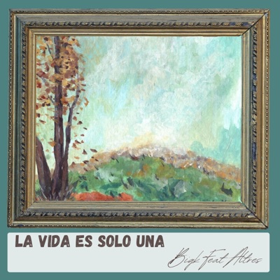 La vida es solo una (feat. Altres) - Single