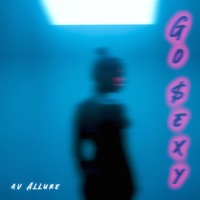 Go $Exy - Single - AV Allure & 808Charmer