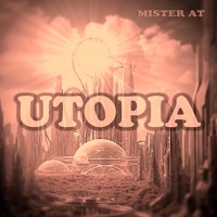 Utopia - Single - Mister AT