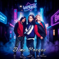 Dime Porque - Single - Los Picaros & El Adri Music