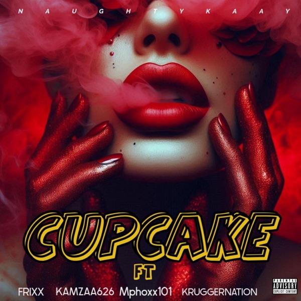 CupCake (feat. Frixx, Kamzaa626, Kruggernation & Mphoxx101)