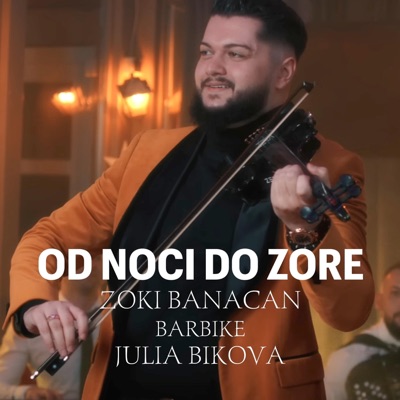OD NOCI DO ZORE (feat. BARBIKE & JULIA BIKOVA) - Single