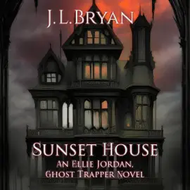 Sunset House: Ellie Jordan, Ghost Trapper, Book 18 (Unabridged)
