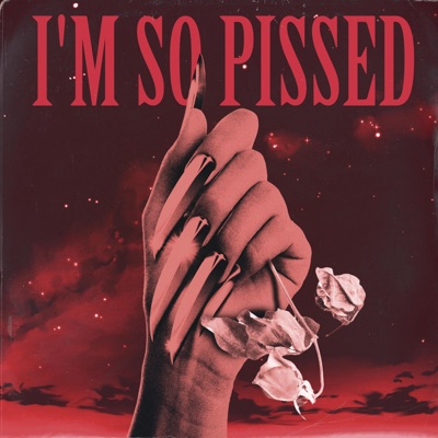 I'm So Pissed - Single
