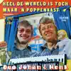 heel de wereld is toch maar n poppenkast