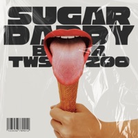 Sugar Daddy - Single - BLUUR & TWSTD ZOO