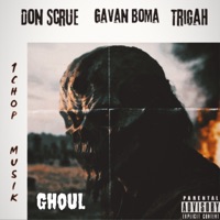 Ghoul (feat. Gavan Boma, Trigah & 1Chop) - Single - Don Scrue