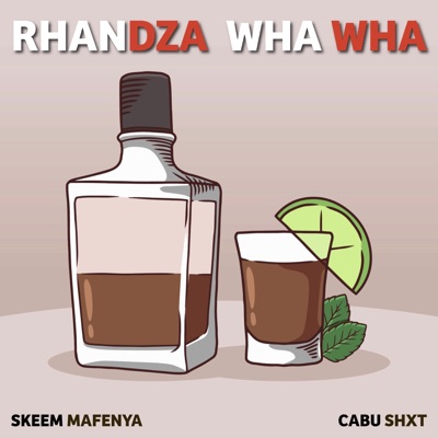 RHANDZA WHA WHA (feat. Cabu Shxt & SoulT Wrld) - Single