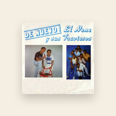 Listen to El Nene Y Sus Traviesos, watch music videos, read bio, see tour dates & more!