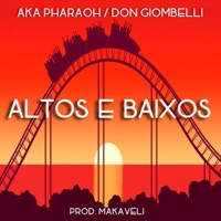 Altos e Baixos - Single - Aka Pharaoh & Don Giombelli