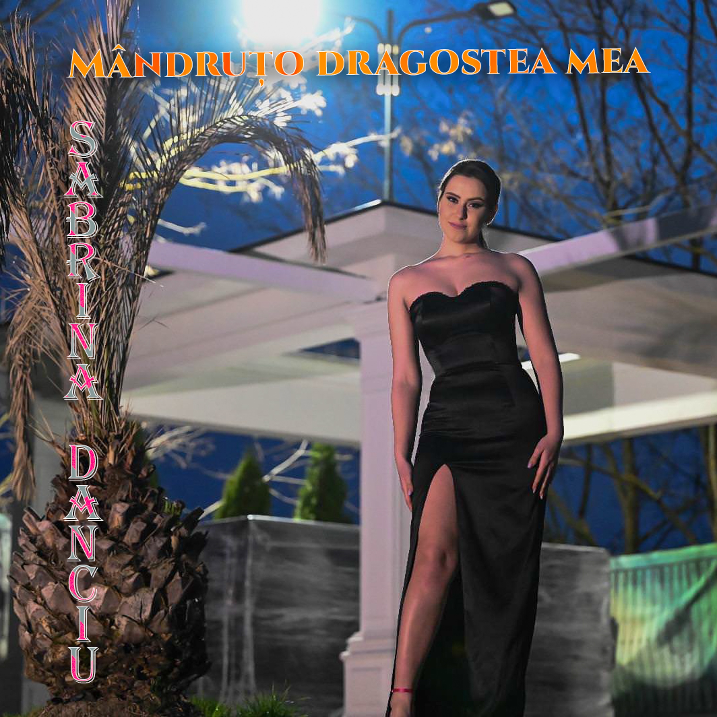 Mândruțo dragostea mea - Single