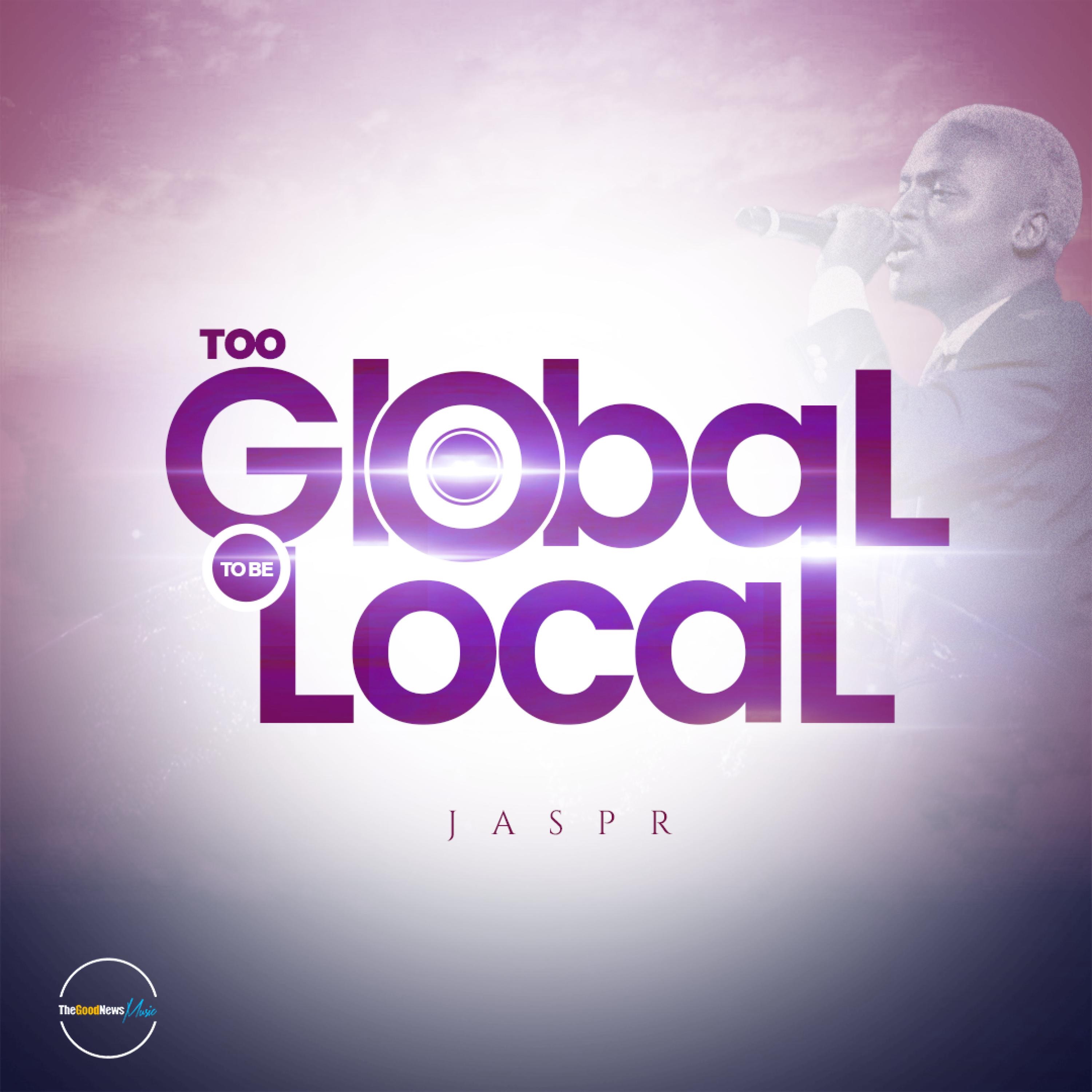 Too Global To Be Local