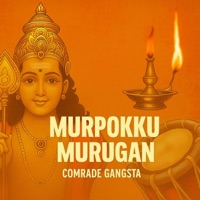 Murpokku Murugan - Single - Comrade Gangsta