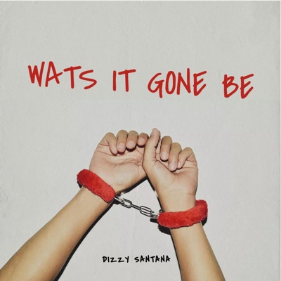 WATS IT GONE BE - Single
