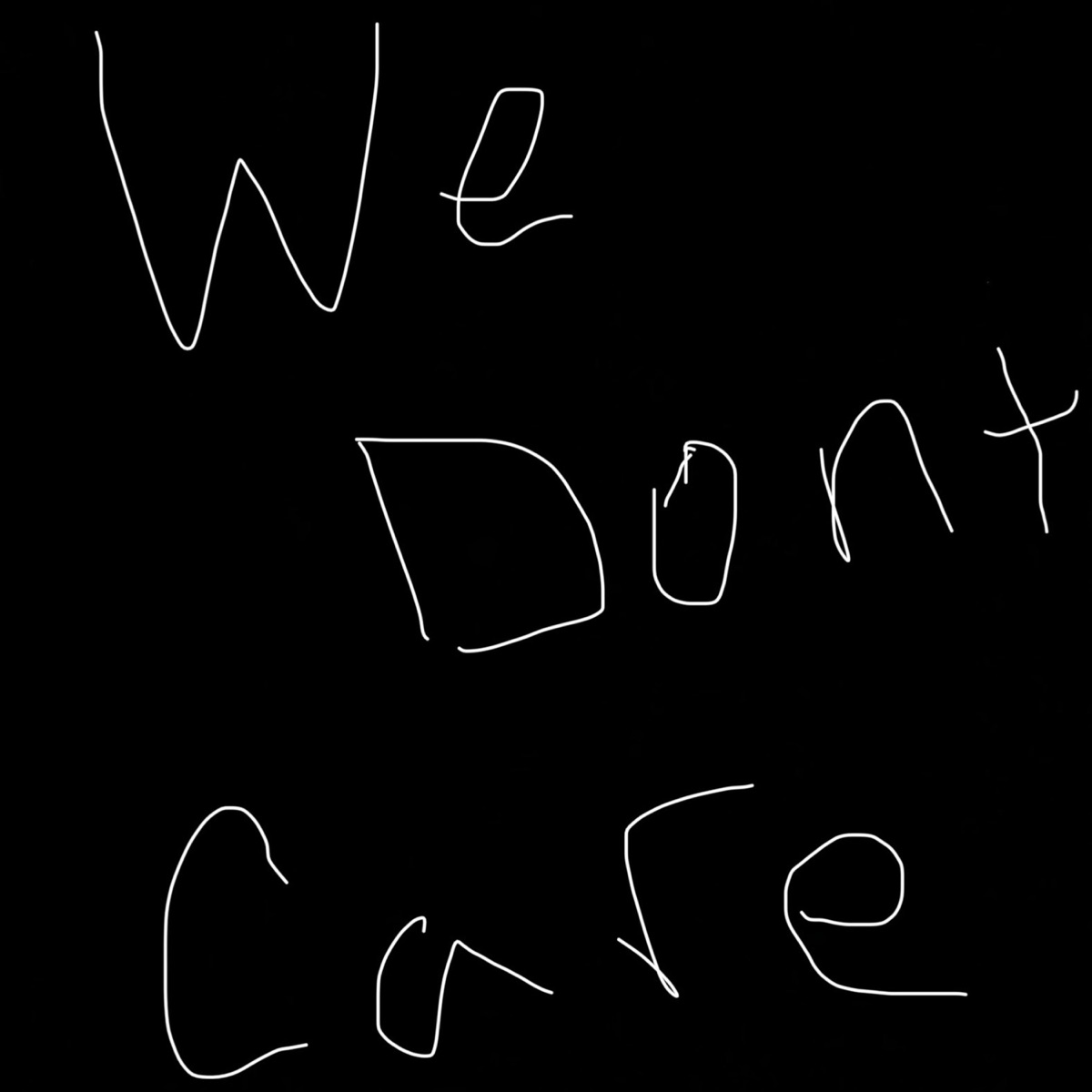 We Don't Care - Single