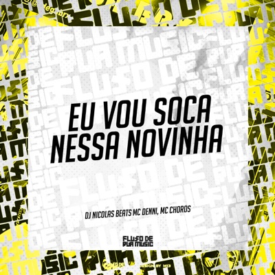 Eu Vou Soca Nessa Novinha - Single