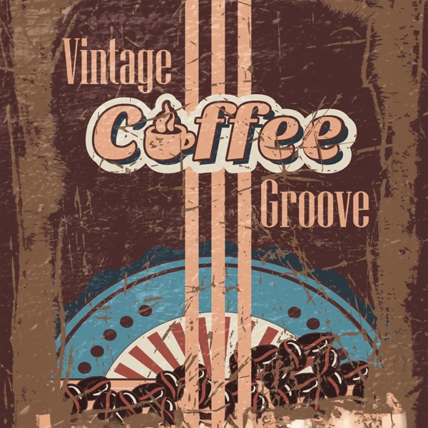 Vintage Cafe Groove: Coffy Shop, Smooth Swing Jazz for Relaxation and Good Times