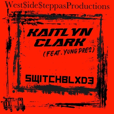 Kaitlyn Clark (feat. Yung Pres) - Single