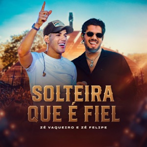 Solteira Que É Fiel (Ao Vivo em Caruaru) - Single