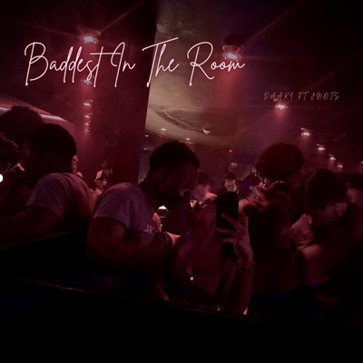 Baddest In The Room (feat. JNots) - Single