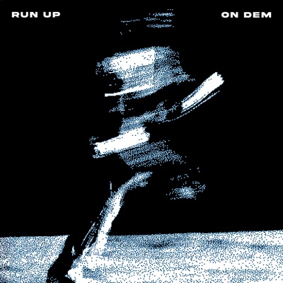 Run Up On Dem - Single