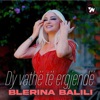 Blerina Balili - Dy vathe te ergjende