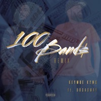 100 bands (feat. Broadway) [Remix] - Single - Keymoe K2MG